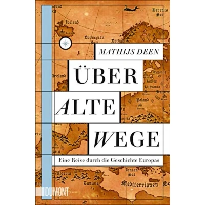 Abbildung von Über alte Wege: Eine Reise durch die Geschichte Europas