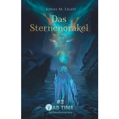 Abbildung von Tad Time #2: Das Sternenorakel (Tad Die Powerfantasy Serie, Band 2)