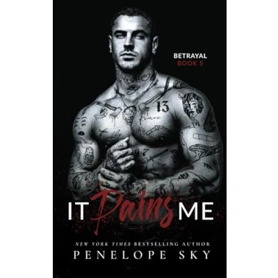 Abbildung von It Pains Me: A Forbidden Dark Romance (Betrayal, Band 5)
