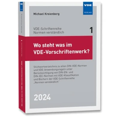 Abbildung von Wo steht was im VDE Vorschriftenwerk? 2024: Stichwortverzeichnis zu allen DIN Normen und Anwendungsregeln, unter Berücksichtigung von EN ... der Schriftenreihe &quot;Normen verständlich&quot;