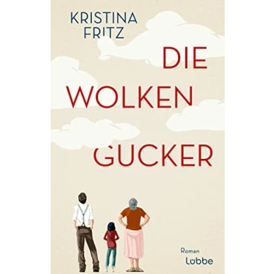 Abbildung von die Wolkengucker: Roman. Eine Geschichte über Kraft der Fantasie