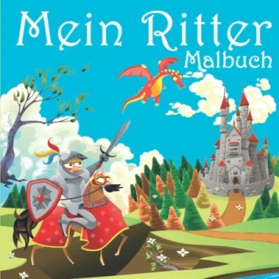 Abbildung von Mein Ritter Malbuch: 50 einzigartige und Mittelalter Ausmalbilder für Kinder ab 4 Jahren zu Hause oder den Kindergarten. Als Kopiervorlage ... (Wenn ich eine Zeitmaschine hätte, Band 4)