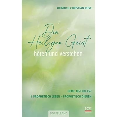 Abbildung von Den Heiligen Geist hören und verstehen: Herr, bist du es? &amp; prophetisch leben dienen