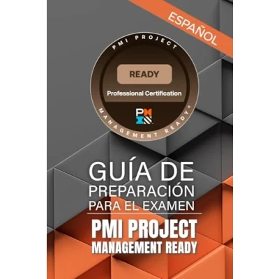Guía de Preparación para el Examen PMI Project Management Ready: Todo ...