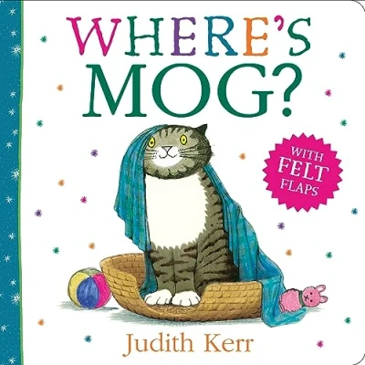 Abbildung von Where’s Mog?: A fun illustrated new felt flaps picture book perfect for young children and babies