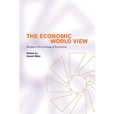 Abbildung von the Economic World View: Studies in Ontology of Economics