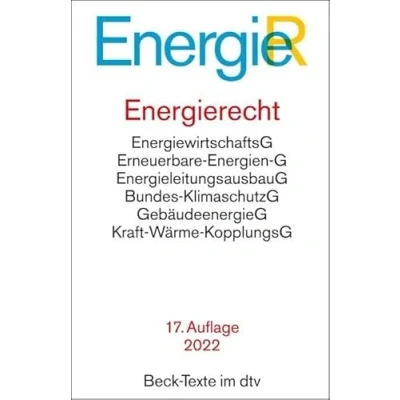 Abbildung von Energierecht: Energiewirtschaftsgesetz, Erneuerbare Energien Gesetz, Gebäudeenergiegesetz, Energiestatistikgesetz, Energieleitungsausbaugesetz, ... 1. Dezember 2021 (Beck Texte im dtv)