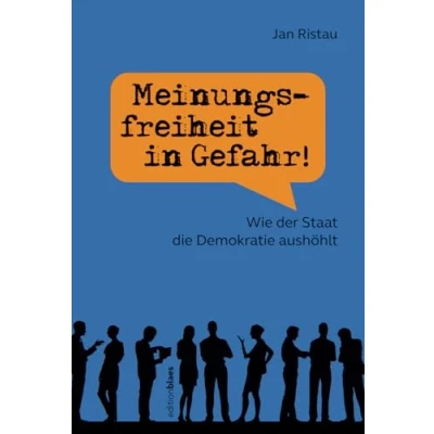 Abbildung von Meinungsfreiheit in Gefahr!: Wie der Staat die Demokratie aushöhlt