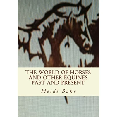 Abbildung von The World of Horses and other Equines Past Present