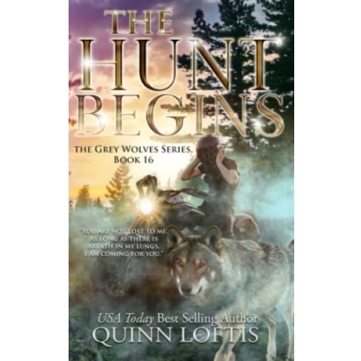 Abbildung von the Hunt Begins: Book 16 of Grey Wolves Series