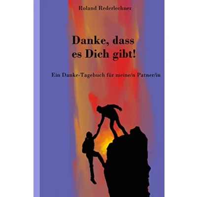 Abbildung von Danke, dass es Dich gibt!: Ein Danke Tagebuch für meine/n Partner/in