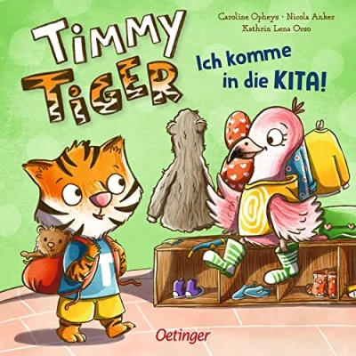 Abbildung von Timmy Tiger. Ich komme in die Kita!: Pappbilderbuch für perfekte Vorbereitung auf den ersten Kita Tag Kinder ab 2 Jahren