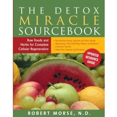 Abbildung von The Detox Miracle Sourcebook: Raw Food and Herbs for Complete Cellular Regeneration