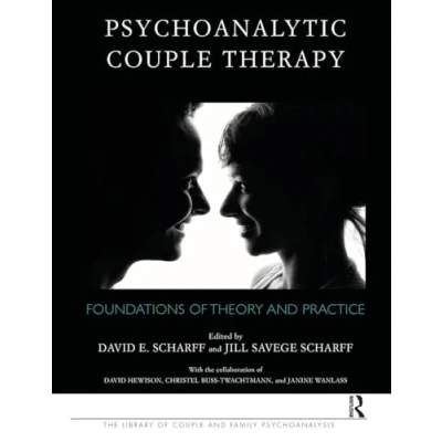 Abbildung von Psychoanalytic Couple Therapy: Foundations of Theory and Practice (Library Family Psychoanalysis)