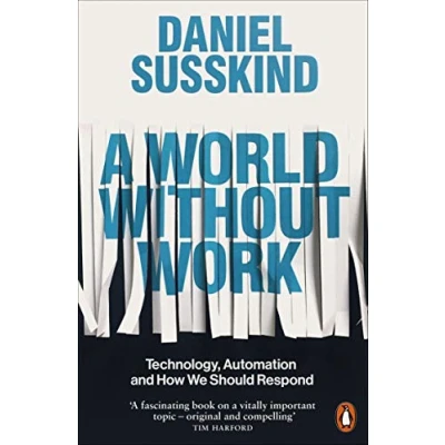 Abbildung von A World Without Work: Technology, Automation and How We Should Respond