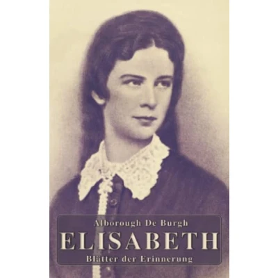 Abbildung von Elisabeth: Blätter der Erinnerung (Sissi Reihe, Band 9)