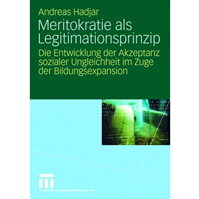 Abbildung von Meritokratie als Legitimationsprinzip: Die Entwicklung der Akzeptanz sozialer Ungleichheit im Zuge Bildungsexpansion