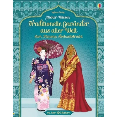 Abbildung von Sticker Wissen: Traditionelle Gewänder aus aller Welt: Sari, Kimono, Hochzeitstracht (Sticker Wissen Reihe)