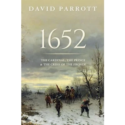 Abbildung von 1652: the Cardinal, Prince, and Crisis of Fronde