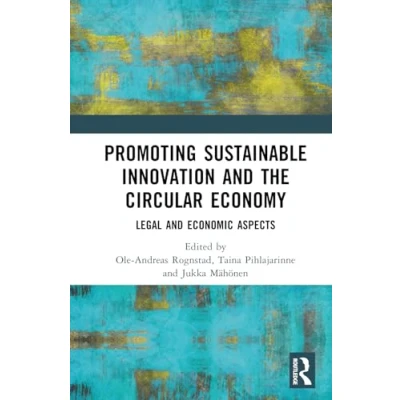 Abbildung von Promoting Sustainable Innovation and the Circular Economy: Legal Economic Aspects