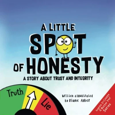 Abbildung von A Little SPOT of Honesty: Story About Trust And Integrity (Inspire to Create Better You!)
