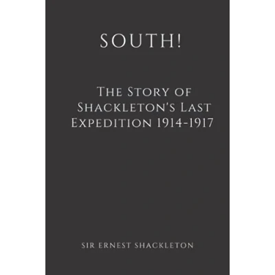 Abbildung von South! (Illustrated): The Story of Shackleton&#039;s Last Expedition 1914 1917