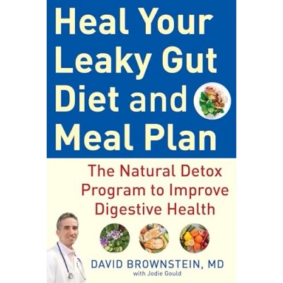 Abbildung von Heal Your Leaky Gut Diet and Meal Plan: The Natural Detox Program to Improve Digestive Health