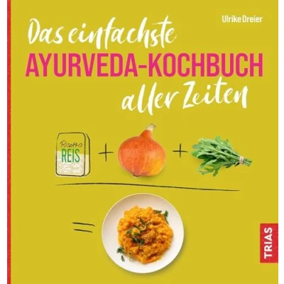 Abbildung von Das einfachste Ayurveda Kochbuch aller Zeiten (Die einfachsten Zeiten)