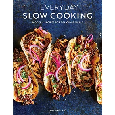 Abbildung von Everyday Slow Cooking (Easy Recipes for family dinners): Modern Delicious Meals