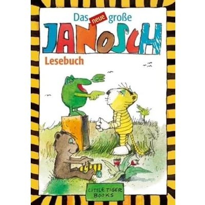 Abbildung von Das neue große Janosch Lesebuch: Lieblingsgeschichten zum Lesen und Vorlesen (Little Tiger Books)
