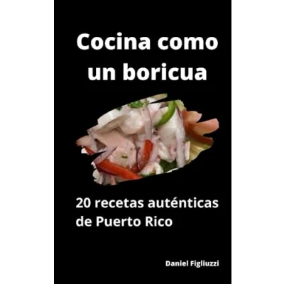 Abbildung von Cocina como un boricua: 20 recetas auténticas de Puerto Rico (Coleccion latinoamericanas, Band 8)