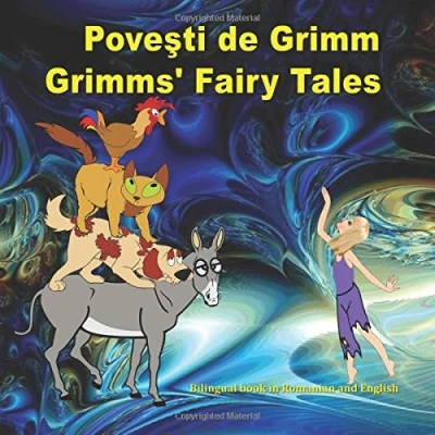 Abbildung von Povesti de Grimm. Grimms&#039; Fairy Tales. Bilingual Book in Romanian and English: Dual Language Picture for KIds