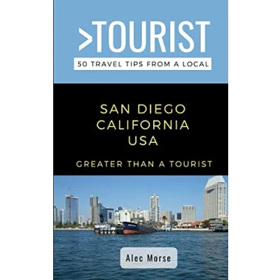 Abbildung von Greater Than a Tourist San Diego California USA: 50 Travel Tips from Local (Greater California)