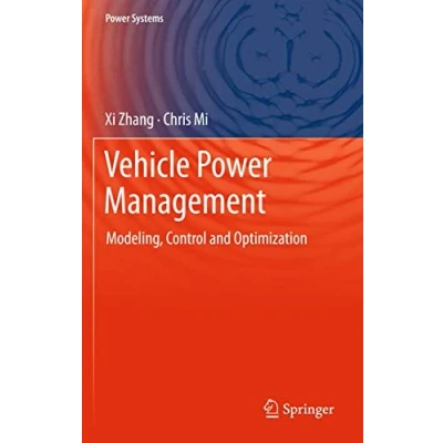 Abbildung von Vehicle Power Management: Modeling, Control and Optimization (Power Systems)