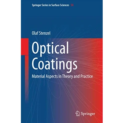 Abbildung von Optical Coatings: Material Aspects in Theory and Practice (Springer Series Surface Sciences, 54, Band 54)