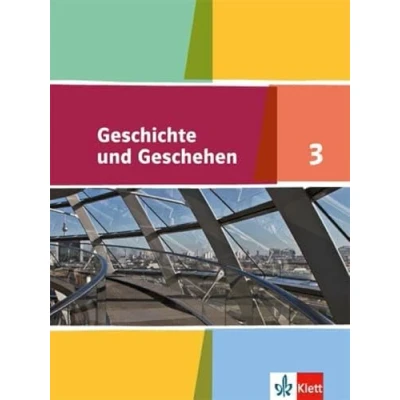 Abbildung von Geschichte und Geschehen 3. Ausgabe für Nordrhein Westfalen, Hamburg, Mecklenburg Vorpommern, Schleswig Holstein, Sachsen Anhalt Gymnasium: Schulbuch ... (Geschichte Geschehen. Sekundarstufe I)
