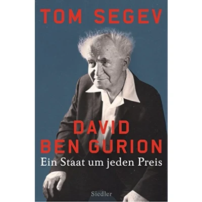 Abbildung von David Ben Gurion: Ein Staat um jeden Preis