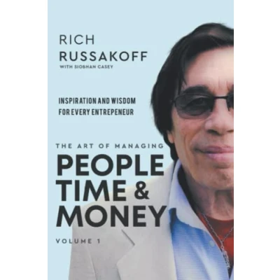 Abbildung von The Art of Managing People Time &amp; Money: Inspiration and Wisdom for Every Entrepreneur