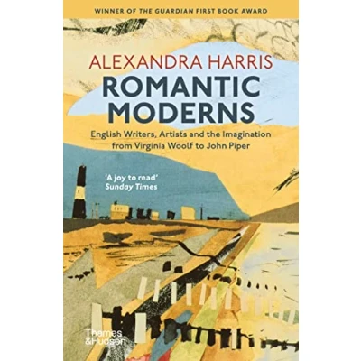 Abbildung von Romantic Moderns: English Writers, Artists and the Imagination from Virginia Woolf to John Piper