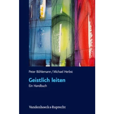 Abbildung von Geistlich leiten: Ein Handbuch. Mit Fragebogen zum Download