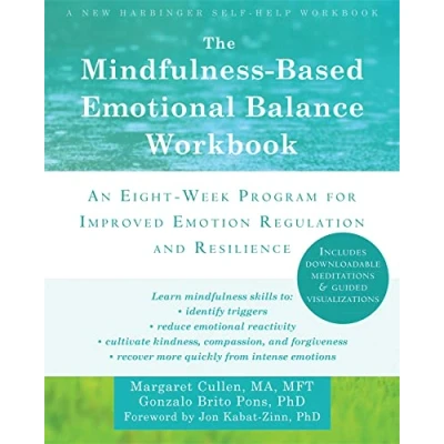 Abbildung von The Mindfulness Based Emotional Balance Workbook: An Eight Week Program for Improved Emotion Regulation and Resilience