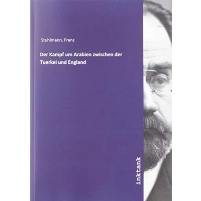 Abbildung von der Kampf um Arabien zwischen Tuerkei und England