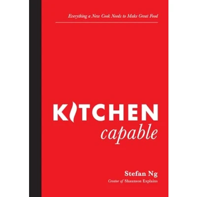 Abbildung von Kitchen Capable: Everything a New Cook Needs to Make Great Food