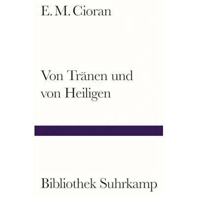 Abbildung von von Tränen und Heiligen (Bibliothek Suhrkamp)