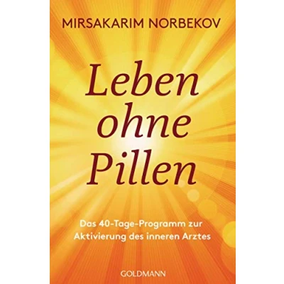 Abbildung von Leben ohne Pillen: Das 40 Tage Programm zur Aktivierung des inneren Arztes