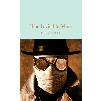 Abbildung von The Invisible Man: H.G. Wells (Macmillan Collector&#039;s Library)