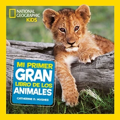 Abbildung von Mi primer gran libro de los animales (National Geographic Kids)