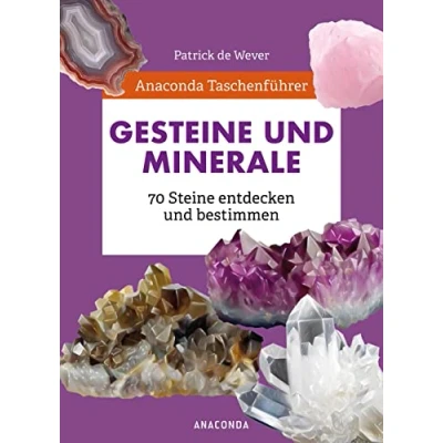 Abbildung von Anaconda Taschenführer Gesteine und Minerale. 70 Steine entdecken bestimmen: Der handliche Naturführer für unterwegs. Mit Daumenregister
