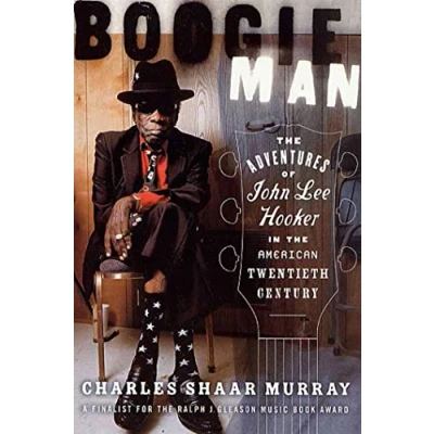 Abbildung von Boogie Man: the Adventures of John Lee Hooker in American Twentieth Century