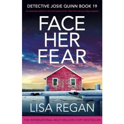 Abbildung von Face Her Fear: An absolutely addictive crime and mystery thriller filled with heart pounding suspense (Detective Josie Quinn, Band 19)